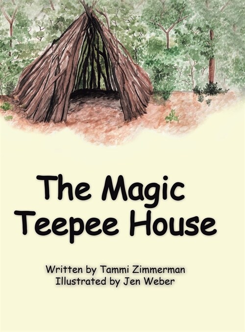 The Magic Teepee House (Hardcover)