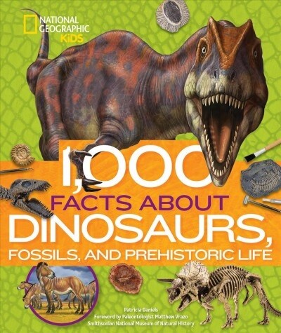 1,000 Facts About Dinosaurs, Fossils, and Prehistoric Life (Hardcover)