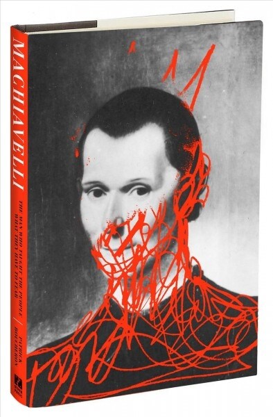 Machiavelli: The Art of Teaching People What to Fear (Paperback)