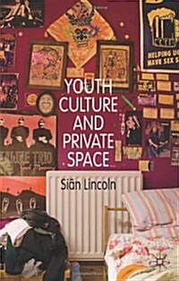 Youth Culture and Private Space (Hardcover)