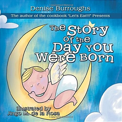 The Story of the Day You Were Born (Paperback)