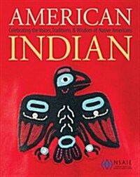 American Indian: Celebrating the Voices Traditions, & Wisdom of Native Americans (Hardcover)