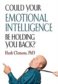 Could Your Emotional Intelligence Be Holding You Back? (Hardcover)
