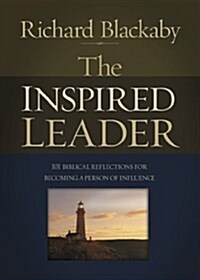 The Inspired Leader: 101 Biblical Reflections for Becoming a Person of Influence (Hardcover)