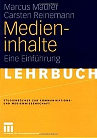 Medieninhalte: Eine Einf?rung (Paperback, 2006)