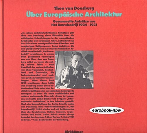 Aoeber Europaische Architektur Dtsch. Ausgabe: Gesammelte Aufsatze Aus Het Bouwbedrijf 1924-1931 (Hardcover)