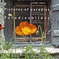 Pictures of Paradise / Paradiesbilder: Elements of Garden Architecture / Elemente Der Gartenarchitektur (Hardcover)