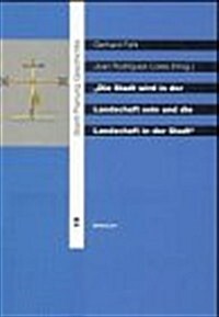 Die Bandstadt: Entwicklung Einer Stadtebaulichen Struktur (Paperback)