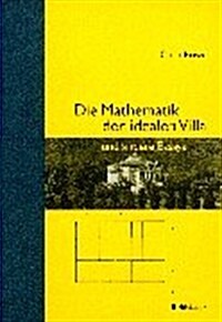 Die Mathematik Der Idealen Villa Und Andere Essays (Hardcover)