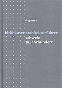 Birkhauser Architekturfa1/4hrer Schweiz 20. Jahrhundert (Hardcover)