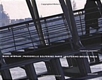 Marc Mimram, Passerelle Solferino Paris, Solferino Bridge Paris (Hardcover)