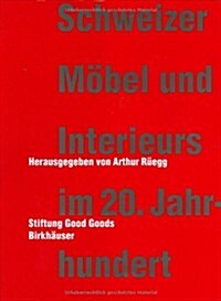 Schweizer Mabel Und Interieurs Im 20. Jahrhundert (Hardcover)