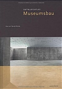 Entwurfsatlas Museumsbau (Hardcover)