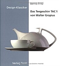 Das Teegeschirr Tac 1 Von Walter Gropius (Paperback)