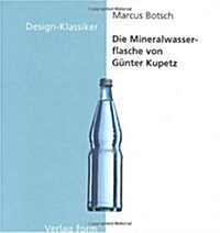 Die Mineralwasserflasche Von Ga1/4nter Kupetz (Paperback)