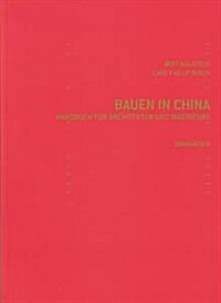 Bauen in China: Handbuch F R Architekten Und Ingenieure (Paperback)