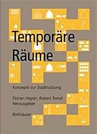 Temporare Raume: Konzepte Zur Stadtnutzung (Paperback)