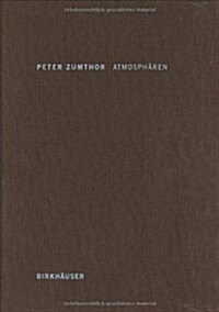 Atmosph?en: Architektonische Umgebungen. Die Dinge Um Mich Herum (Hardcover, Printing. 4th P)