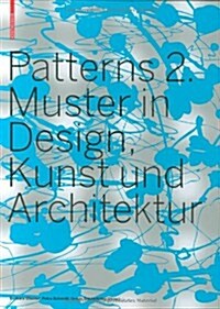 Patterns 2: Muster in Design, Kunst Und Architektur (Hardcover)