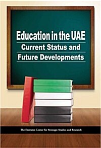 Education in the Uae: Current Status and Future Developments (Paperback)