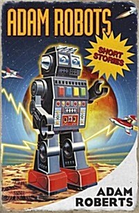 Adam Robots : Short Stories (Paperback)