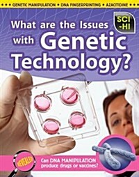 What Are the Issues With Genetic Technology? (Paperback)