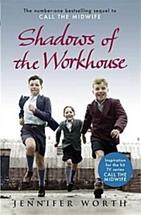 Shadows of the Workhouse : The Drama of Life in Postwar London (Paperback)