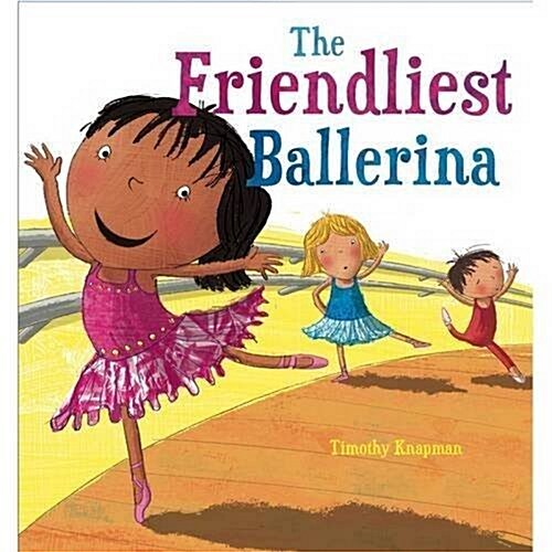 [중고] The Friendliest Ballerina (Paperback)
