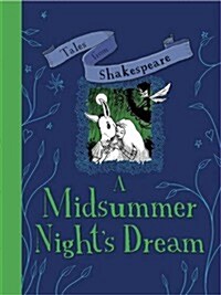 A Tales from Shakespeare: A Midsummer Nights Dream (Paperback)