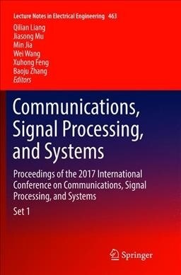 Communications, Signal Processing, and Systems: Proceedings of the 2017 International Conference on Communications, Signal Processing, and Systems (Paperback, Softcover Repri)