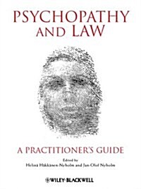 Psychopathy and Law: A Practitioners Guide (Hardcover)