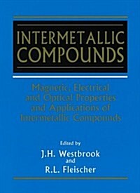 Intermetallic Compounds, Magnetic, Electrical and Optical Properties and Applications of (Paperback, V04)