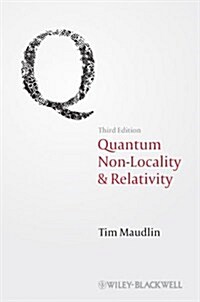 Quantum Non-Locality and Relativity: Metaphysical Intimations of Modern Physics (Paperback, 3, Revised)