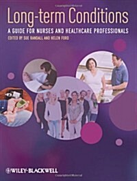 Long-Term Conditions: A Guide for Nurses and Healthcare Professionals (Paperback)