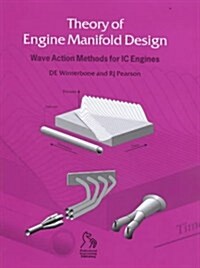 Theory of Engine Manifold Design - Wave Action Methods for IC Engines (Hardcover)