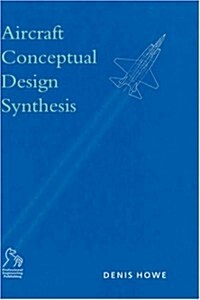 Aircraft Conceptual Design Synthesis (Hardcover)