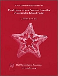 The Phylogeny of Post-Palaeozoic Asteroidea (Echinodermata, Neoasteroidea) (Paperback)