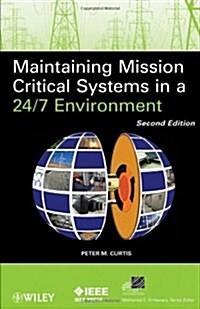 Maintaining Mission Critical Systems in a 24/7 Environment (Hardcover, 2)