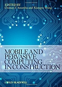 Mobile and Pervasive Computing in Construction (Hardcover, 2)