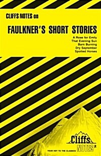 Cliffsnotes on Faulkners Short Stories (Paperback)