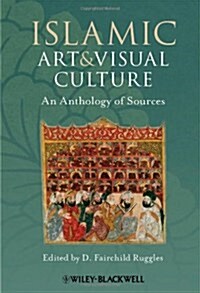 Islamic Art and Visual Culture (Hardcover)