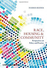 Race, Housing & Community: Perspectives on Policy & Practice (Hardcover)
