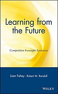 [중고] Learning from the Future: Competitive Foresight Scenarios (Hardcover)