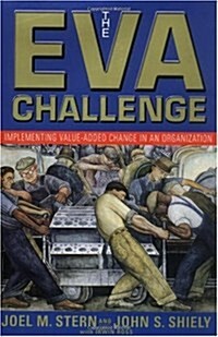 [중고] The Eva Challenge: Implementing Value-Added Change in an Organization (Hardcover)