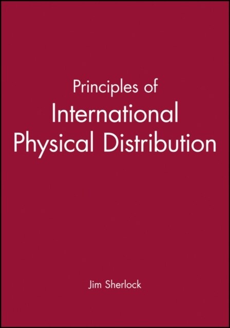 Principles of International Physical Distribution (Paperback)