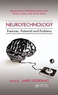 Neurotechnology: Premises, Potential, and Problems (Hardcover)