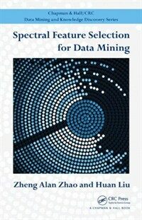 Spectral feature selection for data mining