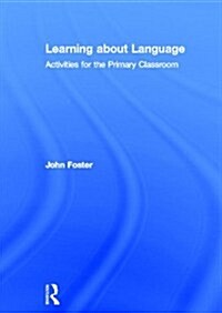 Learning About Language : Activities for the Primary Classroom (Hardcover)