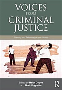 Voices from Criminal Justice : Thinking and Reflecting on the System (Paperback)