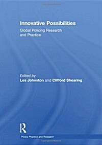 Innovative Possibilities: Global Policing Research and Practice (Hardcover)